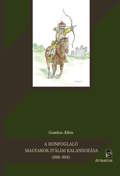 Gombos F. Albin: A honfoglaló magyarok itáliai kalandozása