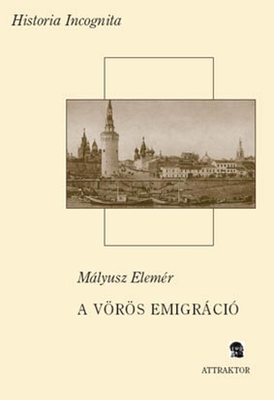 Mályusz Elemér: A vörös emigráció