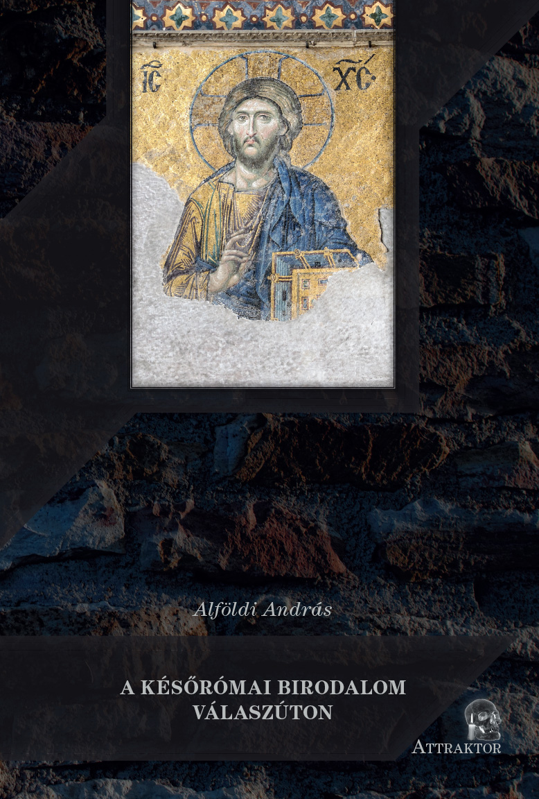 A későrómai birodalom válaszúton (újabb kiadás)