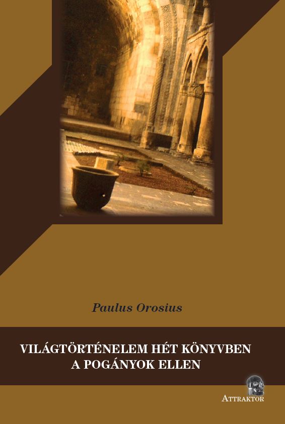 Világtörténelem hét könyvben a pogányok ellen (újabb kiadás)