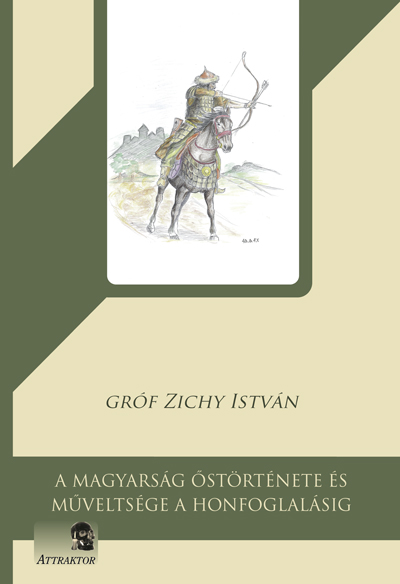 A magyarság őstörténete és műveltsége a honfoglalásig (újabb kiadás)