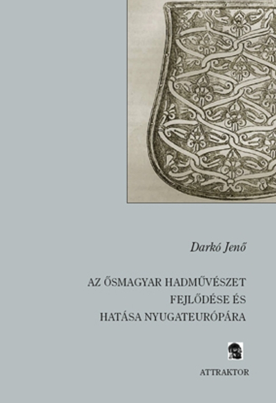 Az ősmagyar hadművészet fejlődése és hatása Nyugateurópára