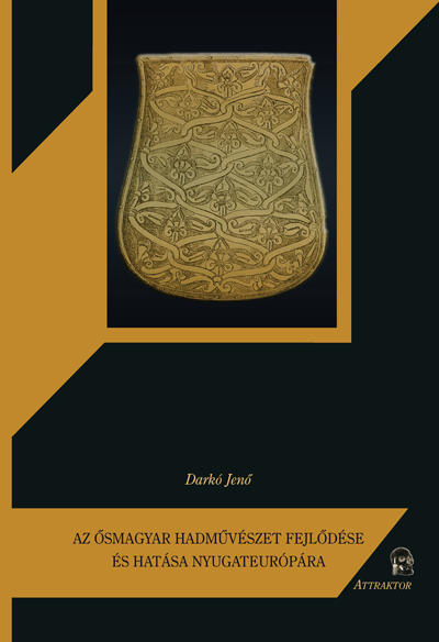 Az ősmagyar hadművészet fejlődése és hatása nyugateurópára (újabb kiadás)