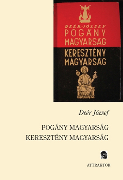 Pogány magyarság - keresztény magyarság