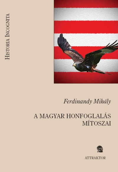 A magyar honfoglalás mítoszai