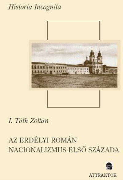 Az erdélyi román nacionalizmus első százada