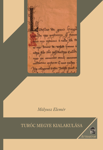 Turóc megye kialakulása	(újabb kiadás)